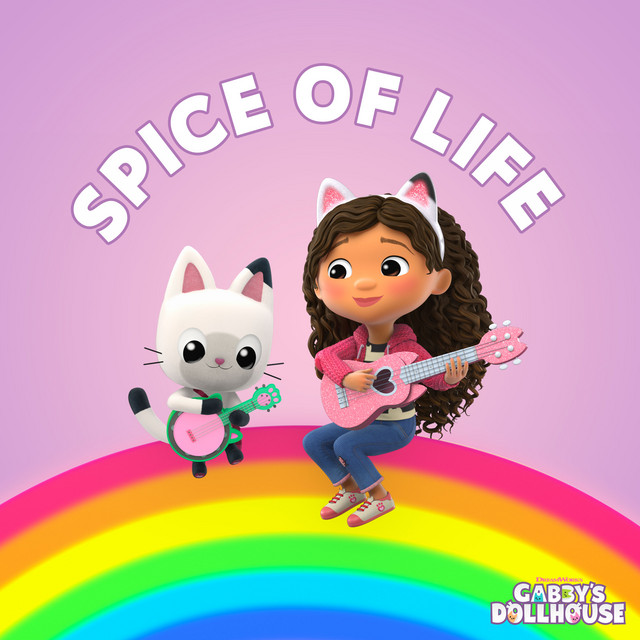 Spice of Life (from Gabby's Dollhouse) song by Gabby's Dollhouse