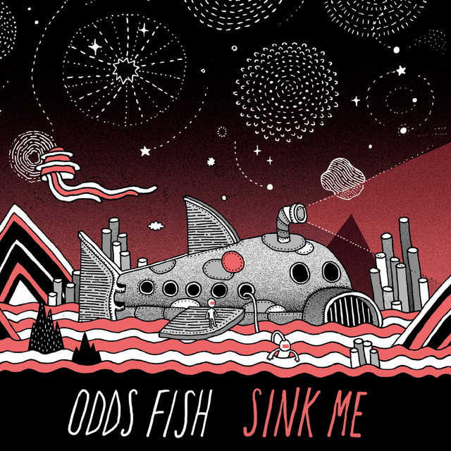 Sink Me Album by Odds Fish Spotify
