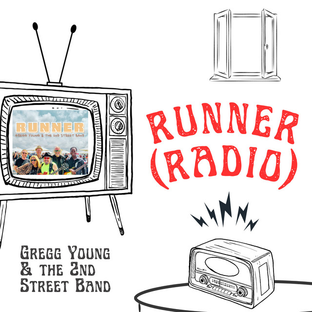 Runner (Radio) Single by Gregg Young & The 2nd Street Band Spotify