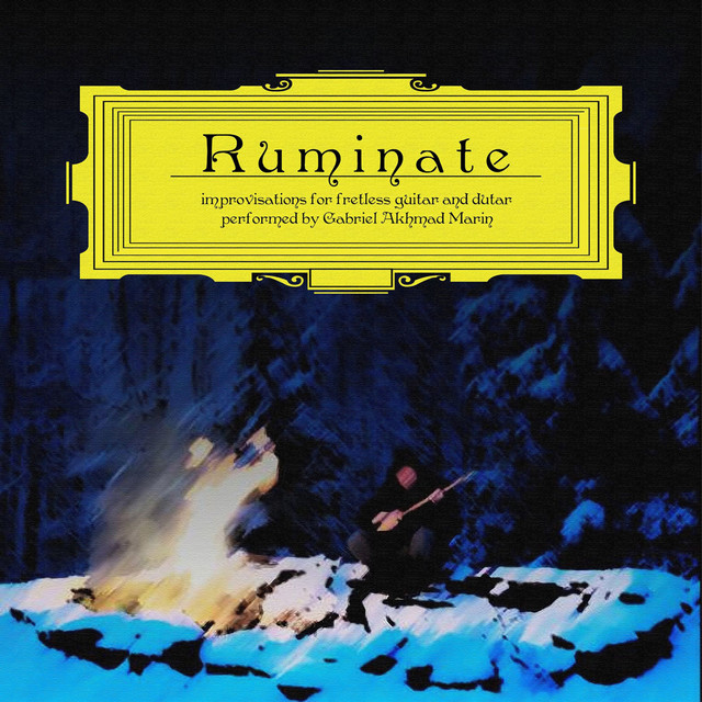 Ruminate Improvisations for Fretless Guitar and Dutar Album by