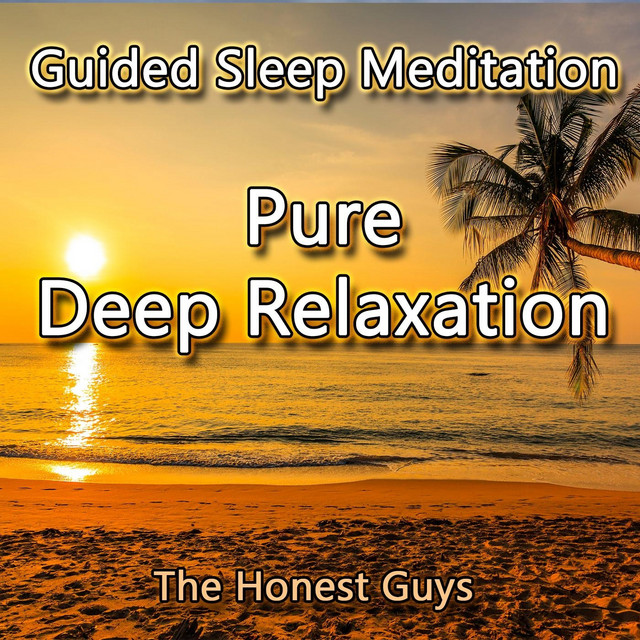 Guided Sleep Meditation. Pure Deep Relaxation Single by The Honest