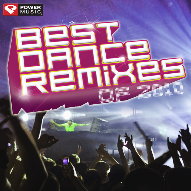 Best Dance Remixes of 2010 Album by Power Music Workout Spotify