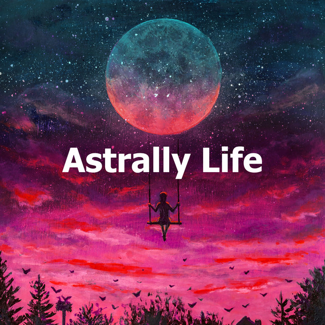 Astrally Life Album by Chillhop Music Spotify