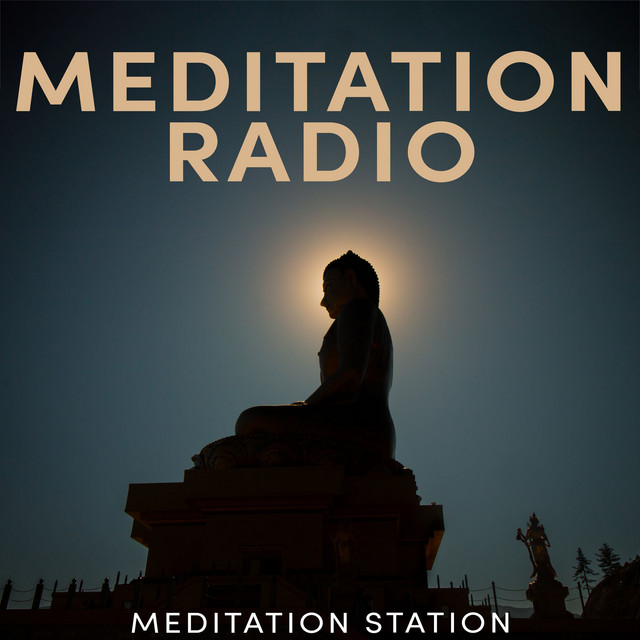 Meditation Radio Album by Meditation Station Spotify
