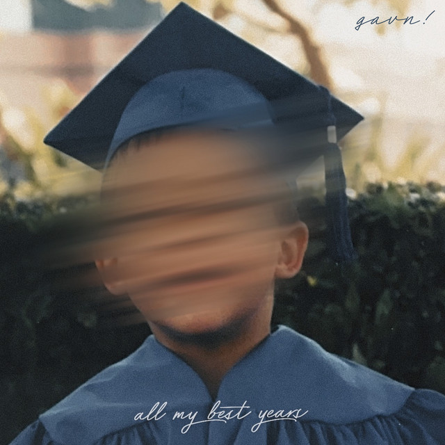 all my best years Single by gavn! Spotify