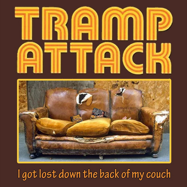 I Got Lost Down the Back of My Couch Album by Tramp Attack Spotify
