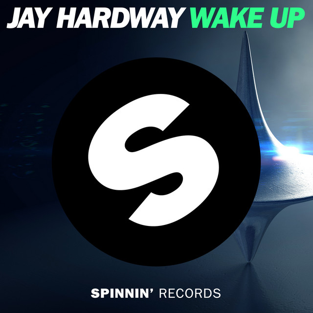 Wake Up Original Mix song and lyrics by Jay Hardway Spotify