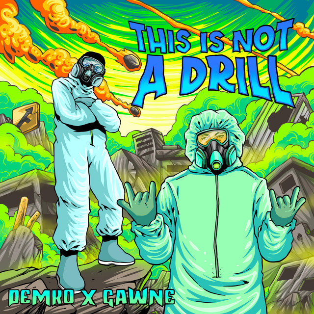 This Is Not A Drill song and lyrics by Demko, GAWNE Spotify