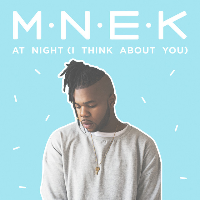 At Night (I Think About You) song and lyrics by MNEK Spotify