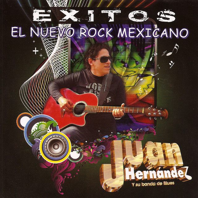 Exitos El Nuevo Rock Mexicano Album by Juan Hernández y Su Banda de