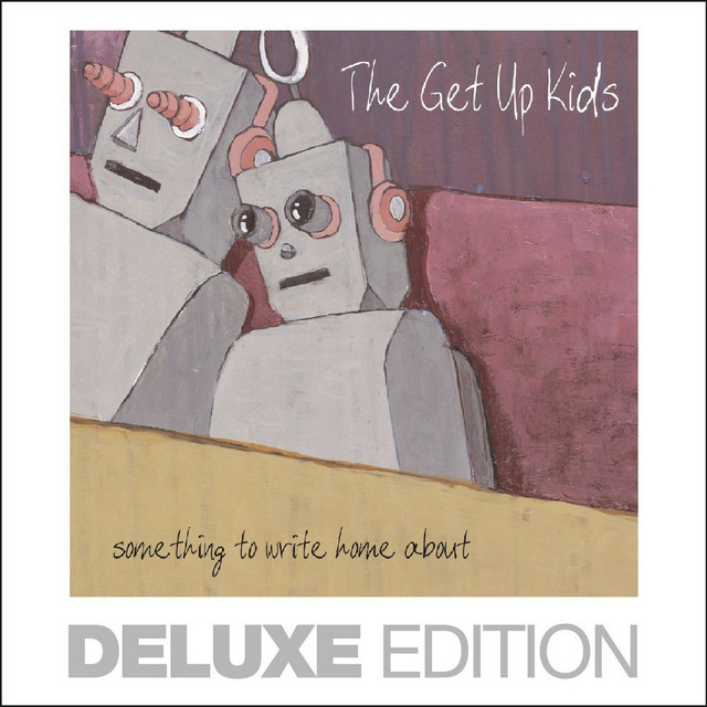 Something to Write Home About (Deluxe Edition) by The Get Up Kids on