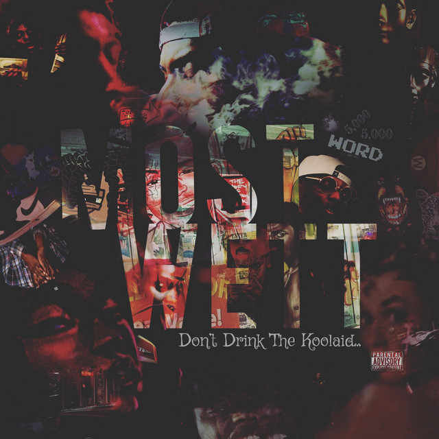 Don't Drink the KoolAid song and lyrics by Most Wett Spotify