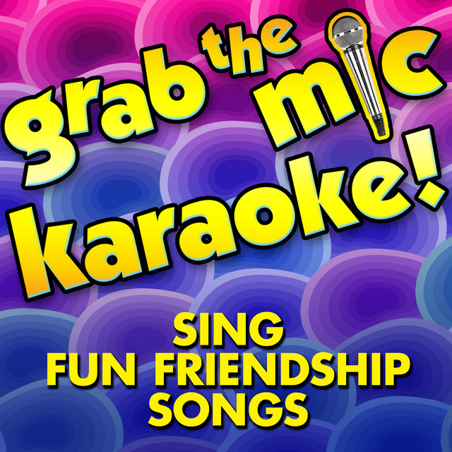 Grab the Mic Karaoke! Sing Fun Friendship Songs Album by Voice Versa