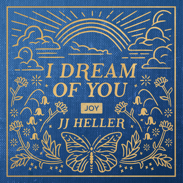 I Dream of You JOY Album by JJ Heller Spotify