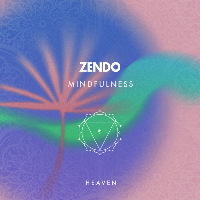 Zendo Mindfulness Heaven Album by Zen Music Garden Spotify