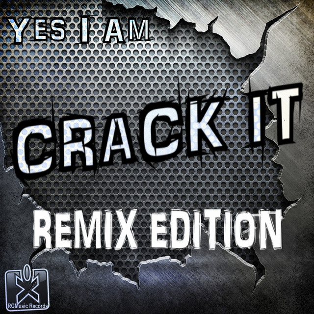 Crack It Remix Edition Single by Yes I Am Spotify