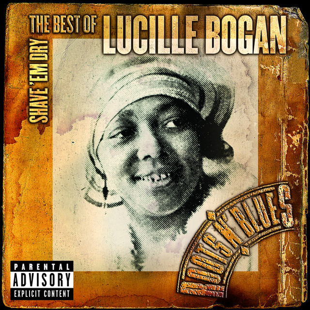 Lucille Bogan Shave 'Em Dry II (Album Version)