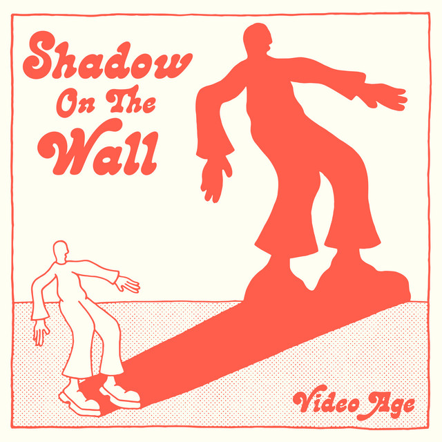 Shadow On The Wall song and lyrics by Video Age Spotify