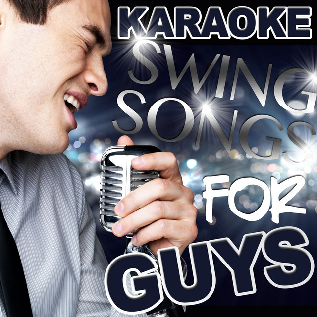 Karaoke Swing Songs for Guys Album by Ameritz Spotify