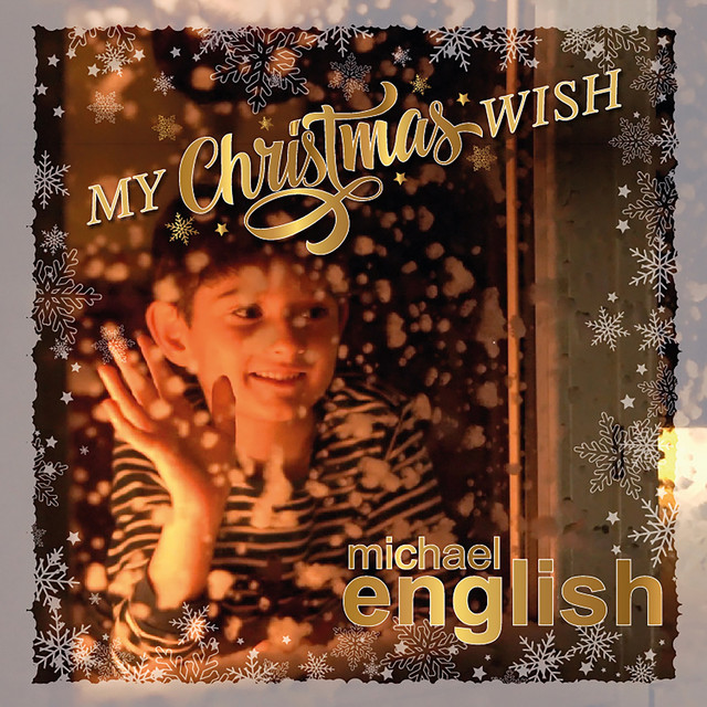 My Christmas Wish song and lyrics by Michael English Spotify