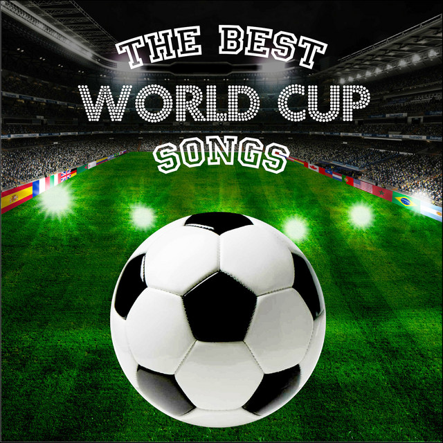 The Best World Cup Songs Album by Producciones Musicales Spotify