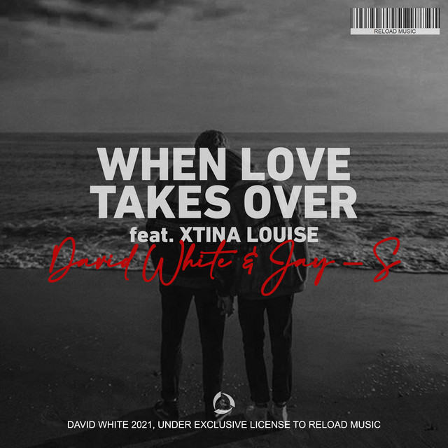 When Love Takes Over song and lyrics by David White, JayS, Xtina