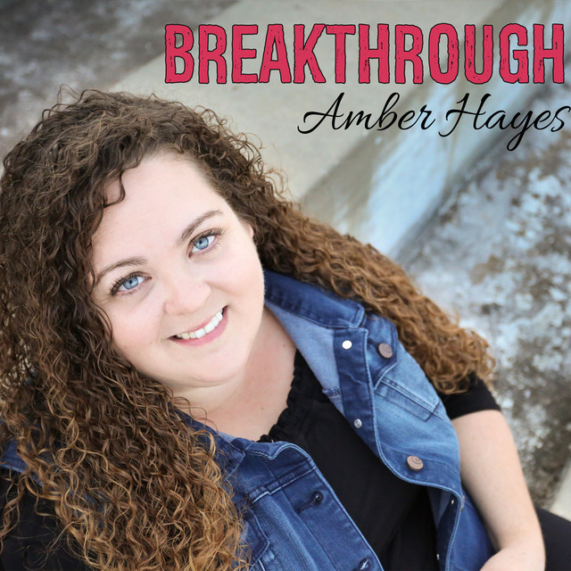 Breakthrough Album by Amber Hayes Spotify