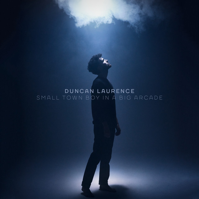 Small Town Boy In A Big Arcade Single by Duncan Laurence Spotify