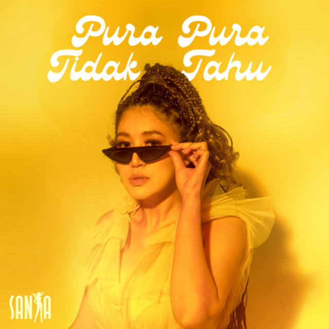 Pura Pura Tidak Tahu Single by Sania Spotify