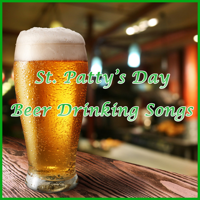 St. Patty's Day Beer Drinking Songs Compilation by Various Artists
