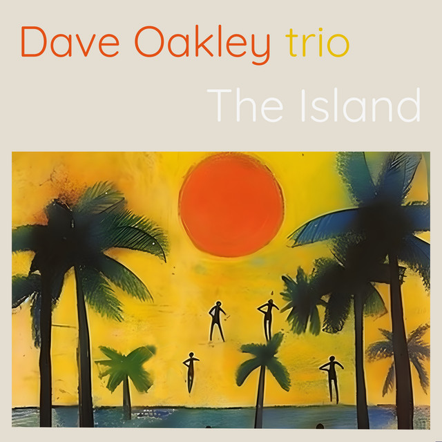 The Island Single by Dave Oakley trio Spotify