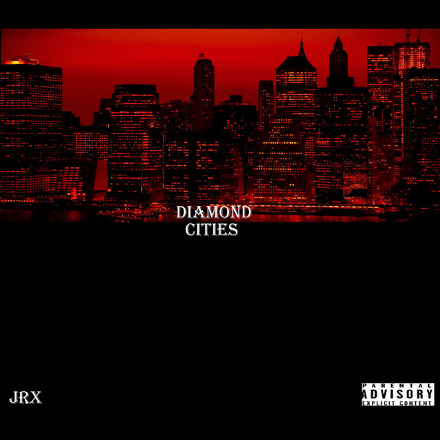 Diamond Cities Album by JRX Spotify
