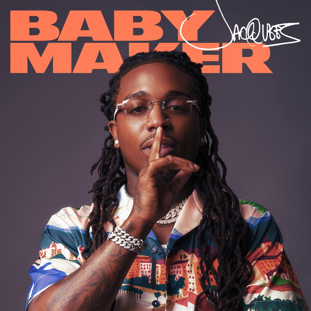 Baby Maker Compilation by Jacquees Spotify
