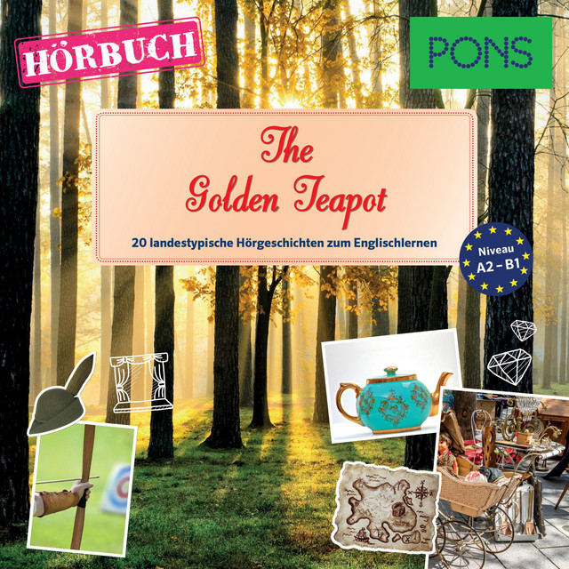 Chapter 23 Pons Hörbuch Englisch The Golden Teapot song and lyrics