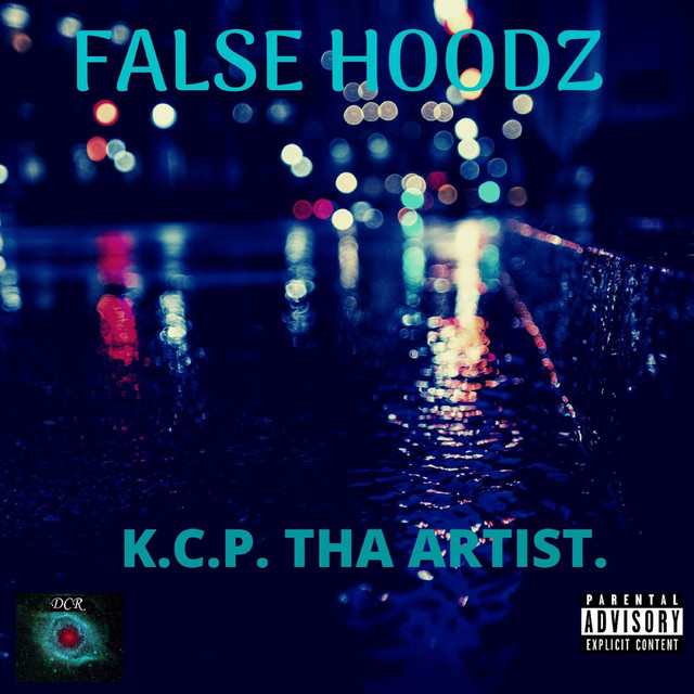 False Hoodz Sencillo de K.C.P. Tha Artist. Spotify