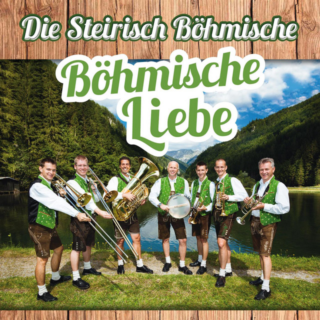 Böhmische Liebe Album by Die Steirisch Böhmische Spotify