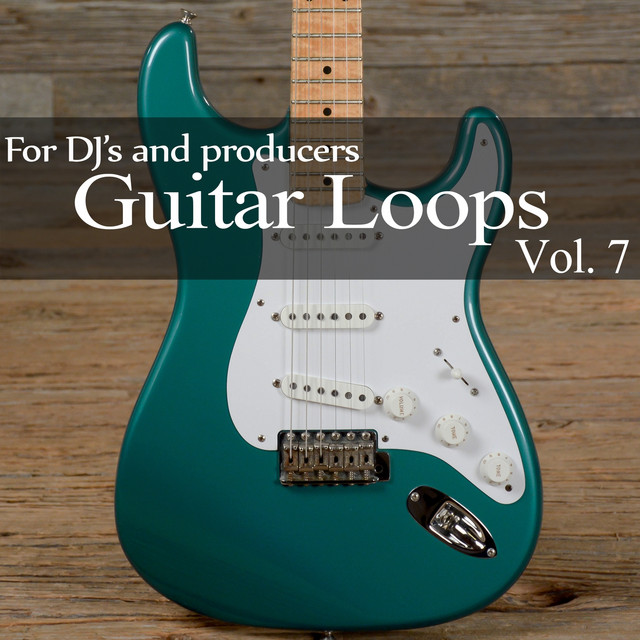 Guitar Loops For DJ's and Producers, Vol. 7 Album by Music Loops