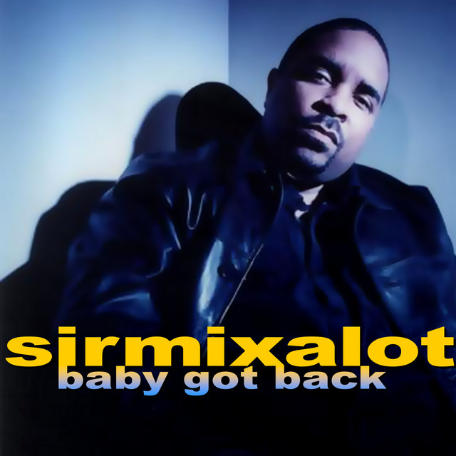 Baby Got Back Album by Sir MixALot Spotify