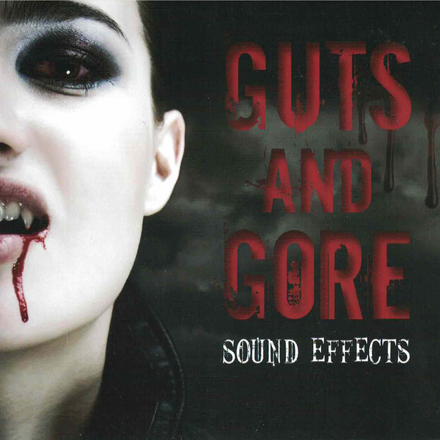 Guts & Gore Sound Effects Album by Sound Collective Spotify