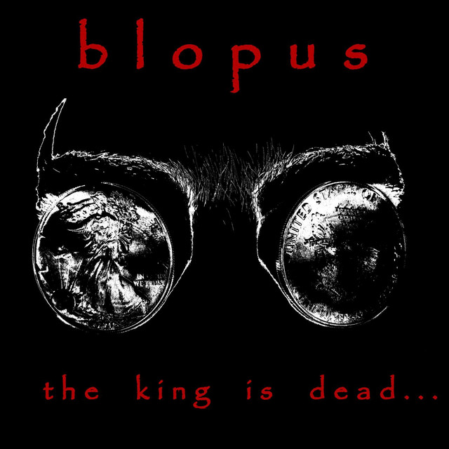 The King Is Dead... Album by Blopus Spotify