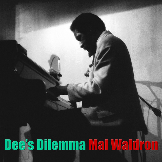 Dee's Dilemma Album by Mal Waldron Spotify