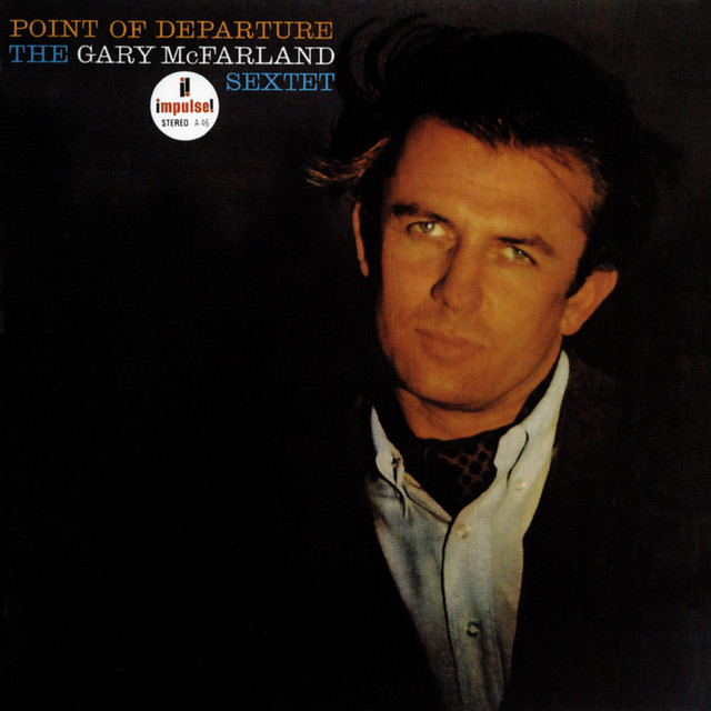 Point of Departure Album by Gary McFarland Spotify