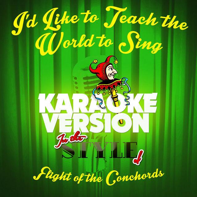 I'd Like to Teach the World to Sing (In the Style of Nowaysis) [Karaoke