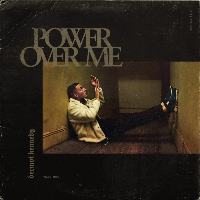BPM and key for Power Over Me by Dermot Kennedy Tempo for Power Over