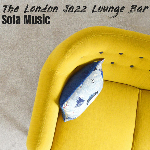 Sofa Music Album by The London Jazz Lounge Bar Spotify