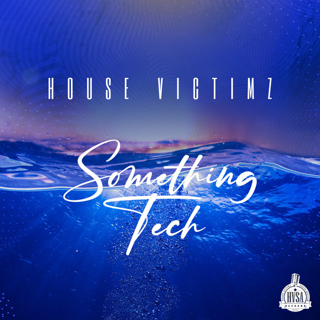 Something Tech Album by House Victimz Spotify
