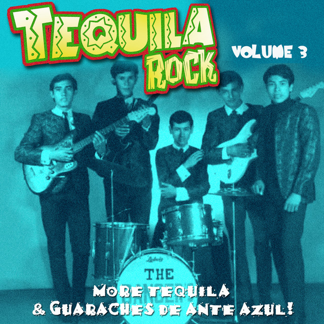 Tequila Rock Vol. 3 Compilation by Various Artists Spotify