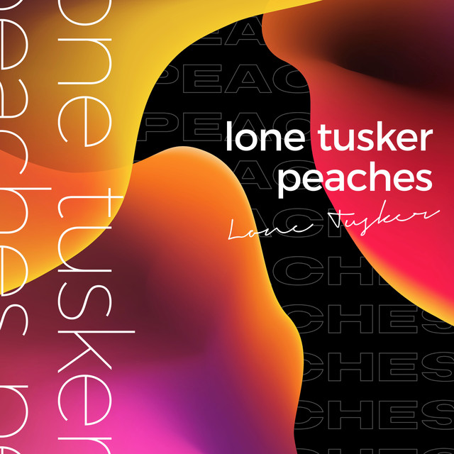 Peaches song and lyrics by Lone Tusker Spotify