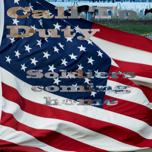 Call to Duty Soldiers Coming Home song and lyrics by Joe Bigalke