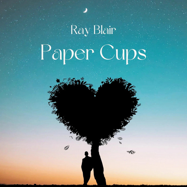 Paper Cups song and lyrics by Ray Blair Jr Spotify
